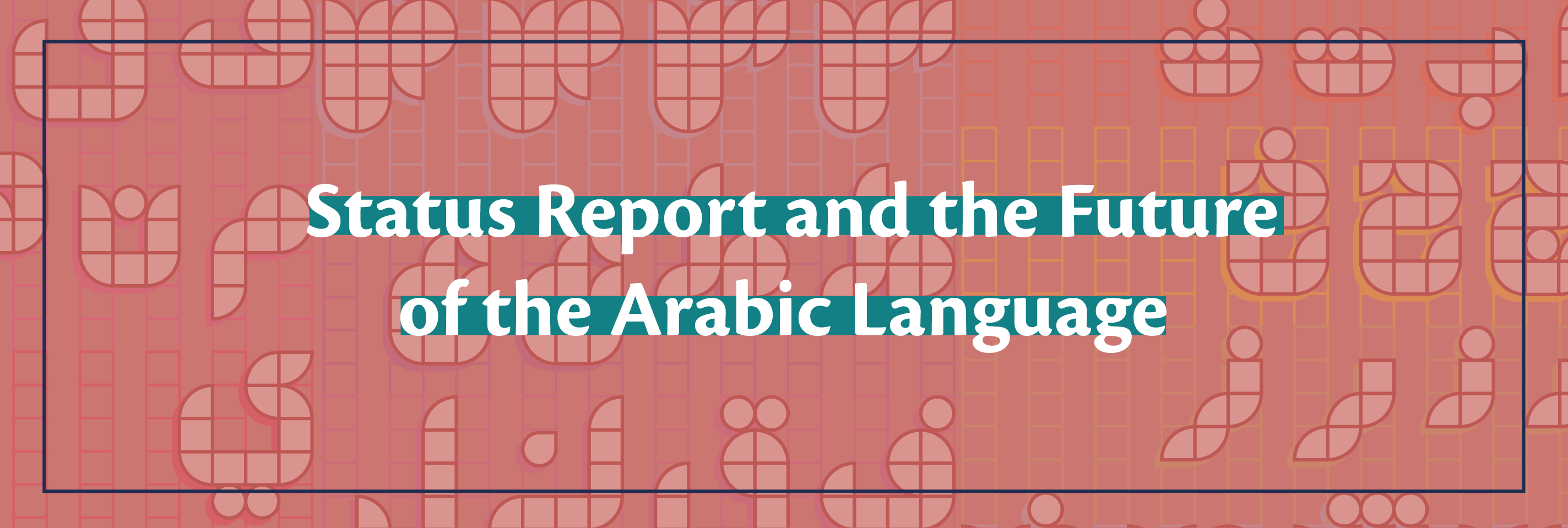 Report on the status and future of the Arabic language
